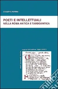 Poeti e intellettuali nella Roma antica e tardoantica Ultimissimo Modello