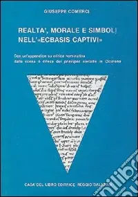 Realtà morale e simboli nell‘«Ecbasis captivi» Prezzo Ridotto