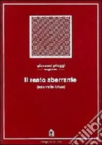Il reato aberrante (aberratio ictus). Commento all‘art. 82 del Codice penale Offerta Lampo