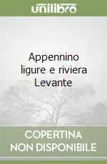Appennino ligure e riviera Levante Offerta