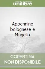 Quantità Limitata Appennino bolognese e Mugello
