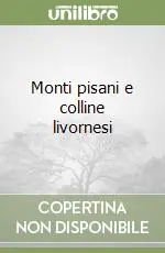 Monti pisani e colline livornesi Prezzo Scontato