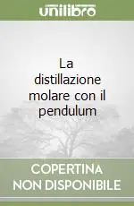 Professionale La distillazione molare con il pendulum