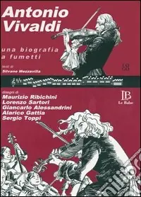 Scelto Dai Clienti Antonio Vivaldi. Una biografia a fumetti. Con CD Audio