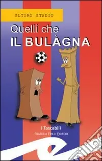 Quelli che il Bulàgna Prezzo Ridotto
