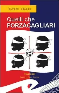 Occasione Imperdibile Quelli che Forzacagliari