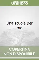 Una scuola per me Prezzo Ridotto