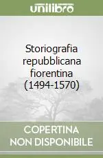 Storiografia repubblicana fiorentina (1494-1570) Nuova Collezione