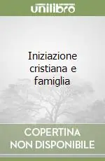 Iniziazione cristiana e famiglia Offerta Del Giorno