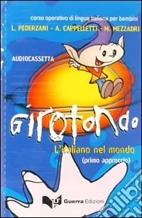 Offerta Speciale Girotondo. L‘italiano nel mondo. Primo approccio. Audiocassetta
