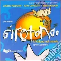 Girotondo. L‘italiano nel mondo. Primo approccio. CD Audio Compra Oggi Stesso