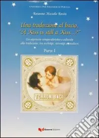 Una traduzione al bacio. A kiss is still a kiss...? Spedizione Espresso