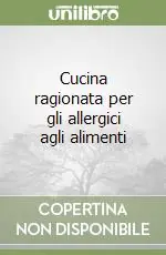 Cucina ragionata per gli allergici agli alimenti Must-Have