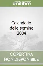 Più Venduto Calendario delle semine 2004