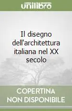 Il disegno dell‘architettura italiana nel XX secolo Spedizione Espresso
