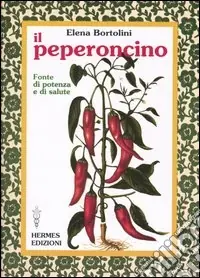 Compra Adesso Il peperoncino. Fonte di potenza e di salute