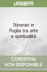 Nuova Collezione Itinerari in Puglia tra arte e spiritualità