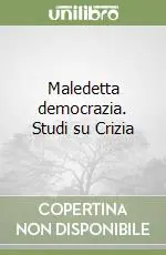 Maledetta democrazia. Studi su Crizia Offerta Lampo