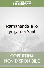 Ramananda e lo yoga dei Sant Saldi