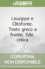 Prezzo Di Fabbrica Leucippe e Clitofonte. Testo greco a fronte. Ediz. critica