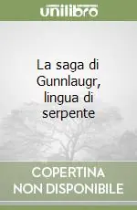 Pagamento Sicuro La saga di Gunnlaugr, lingua di serpente