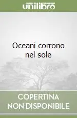 Nuova Collezione Oceani corrono nel sole