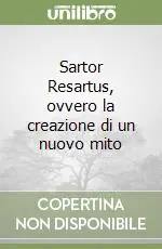Consegna Rapida Sartor Resartus, ovvero la creazione di un nuovo mito
