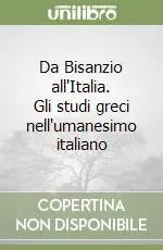 Promo Stagionale Da Bisanzio all‘Italia. Gli studi greci nell‘umanesimo italiano