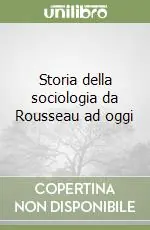 Storia della sociologia da Rousseau ad oggi Affare