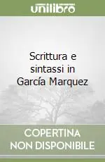 Scrittura e sintassi in García Marquez Prezzo Ridotto