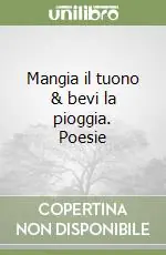 Occasione Mangia il tuono & bevi la pioggia. Poesie