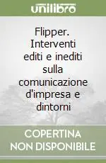 Flipper. Interventi editi e inediti sulla comunicazione d‘impresa e dintorni Offerta