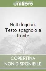 Saldi Notti lugubri. Testo spagnolo a fronte
