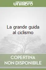 La grande guida al ciclismo Offerta
