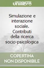 Must-Have Simulazione e interazione sociale. Contributi della ricerca socio-psicologica