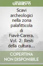 Più Venduto Scavi archeologici nella zona palafitticola di Fiavè-Carera. Vol. 2 Resti della cultura materiale, metallo, osso, litica, legno