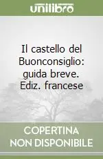 Di Tendenza Il castello del Buonconsiglio guida breve. Ediz. francese