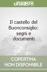 Di Tendenza Il castello del Buonconsiglio segni e documenti