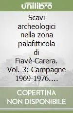 Scavi archeologici nella zona palafitticola di Fiavè-Carera. Vol. 3 Campagne 1969-1976. Resti della cultura materiale ceramica Bestseller