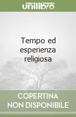 Tempo ed esperienza religiosa Ultima Occasione