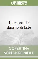 Il tesoro del duomo di Este Scelto Dai Clienti