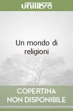 Un mondo di religioni Consegna Rapida