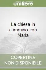 Occasione La chiesa in cammino con Maria