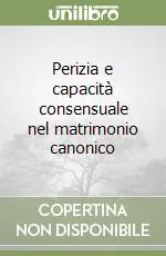 Pagamento Sicuro Perizia e capacità consensuale nel matrimonio canonico
