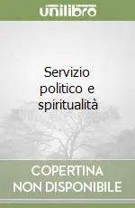Quantità Limitata Servizio politico e spiritualità
