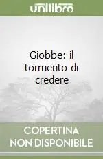 Giobbe il tormento di credere Occasione