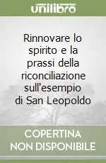 Offerta Del Giorno Rinnovare lo spirito e la prassi della riconciliazione sull‘esempio di San Leopoldo