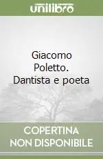Direttamente Dal Produttore Giacomo Poletto. Dantista e poeta