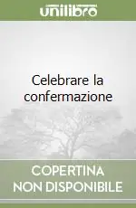 Prezzo Ridotto Celebrare la confermazione