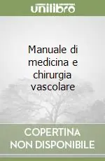 Direttamente Dal Produttore Manuale di medicina e chirurgia vascolare